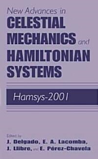 New Advances in Celestial Mechanics and Hamiltonian Systems: Hamsys-2001 (Hardcover, 2004)