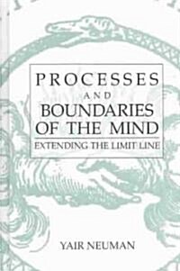 Processes and Boundaries of the Mind: Extending the Limit Line (Hardcover)