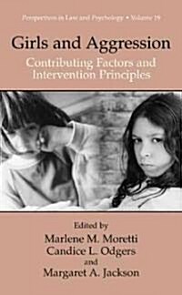 Girls and Aggression: Contributing Factors and Intervention Principles (Hardcover, 2004)