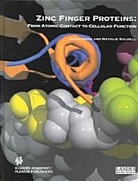 Zinc Finger Proteins: From Atomic Contact to Cellular Function (Hardcover)