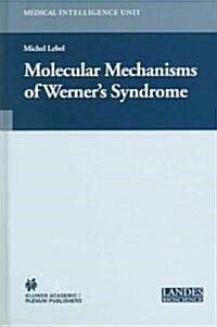 Molecular Mechanisms of Werners Syndrome (Hardcover, 2004)