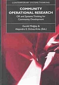 Community Operational Research: Or and Systems Thinking for Community Development (Hardcover, 2004)