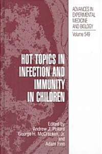 Hot Topics in Infection and Immunity in Children (Hardcover, 2004)