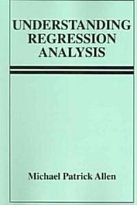 Understanding Regression Analysis (Paperback)