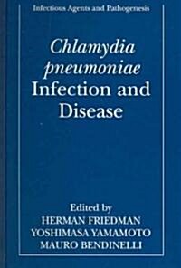 Chlamydia Pneumoniae: Infection and Disease (Hardcover, 2004)