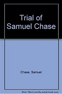 Trial of Samuel Chase (Hardcover)