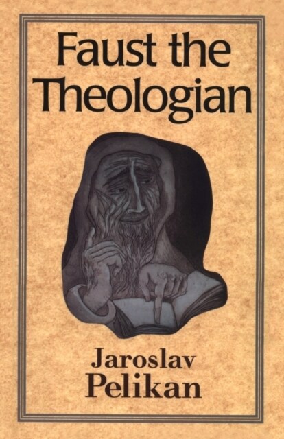 Faust the Theologian (Paperback, Revised)