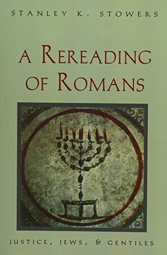 A Rereading of Romans: Justice, Jews, and Gentiles (Paperback, Revised)