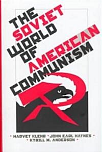 The Soviet World of American Communism (Hardcover)