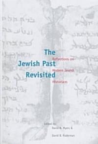 The Jewish Past Revisited (Hardcover)