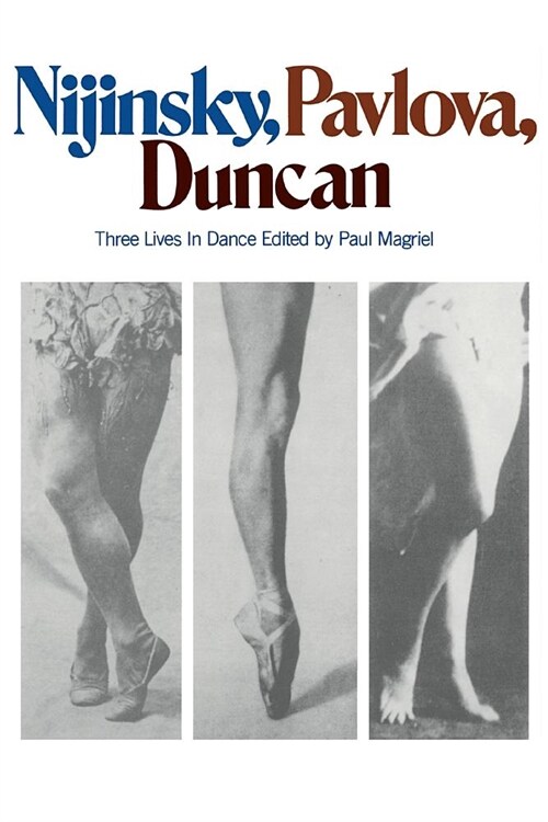 [중고] Nijinsky, Pavlova, Duncan: Three Lives in Dance (Paperback, Revised)