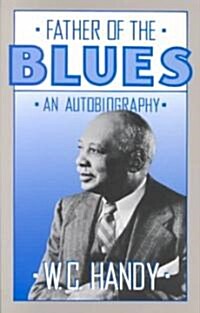 Father of the Blues: An Autobiography (Paperback, Revised)