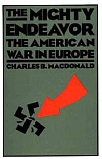 The Mighty Endeavor: The American War in Europe (Paperback)