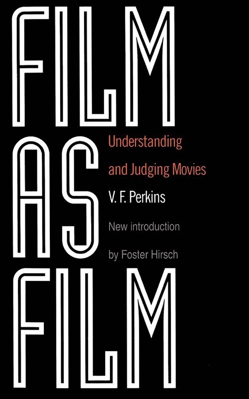 Film as Film: Understanding and Judging Movies (Paperback)