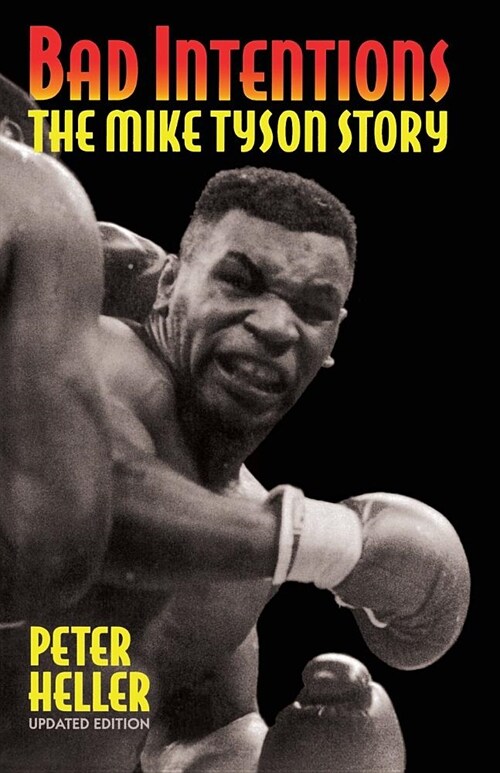 Bad Intentions: The Mike Tyson Story (Paperback, Updtd Da Capo P)
