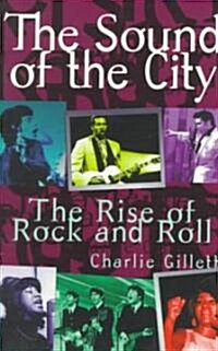 The Sound of the City: The Rise of Rock and Roll (Paperback, 2)
