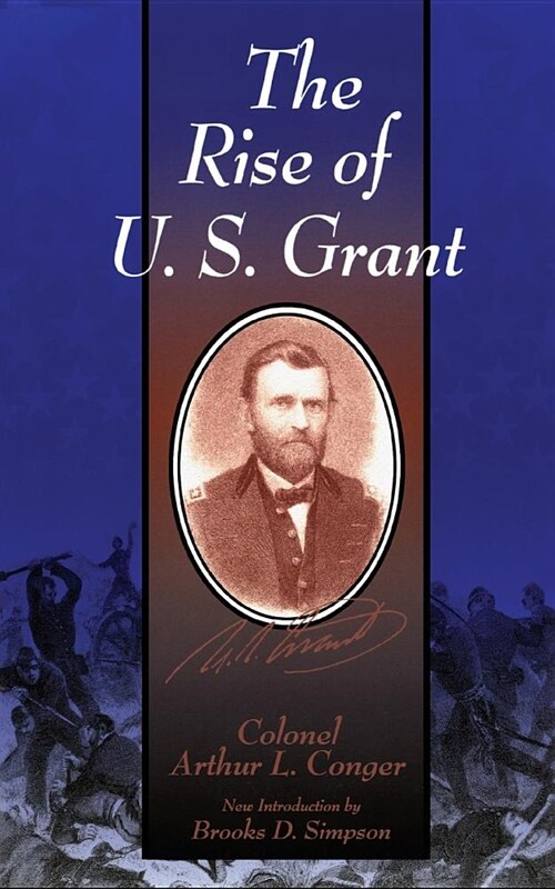 The Rise of U.S. Grant (Paperback)