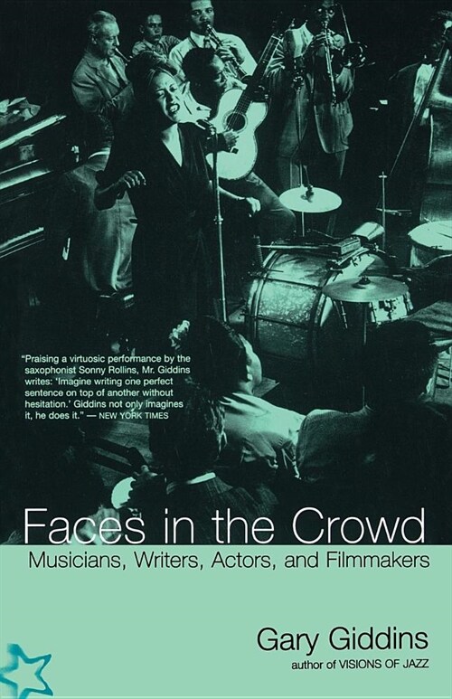 Faces in the Crowd: Musicians, Writers, Actors, and Filmmakers (Paperback)