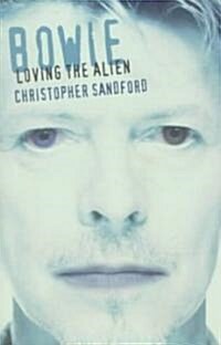 Bowie: Loving the Alien (Paperback)