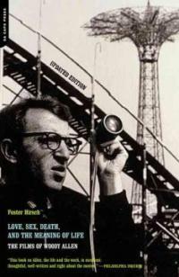 Love, sex, death & the meaning of life : the films of Woody Allen 1st Da Capo Press ed