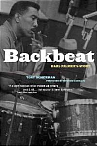Backbeat: Earl Palmers Story (Paperback)