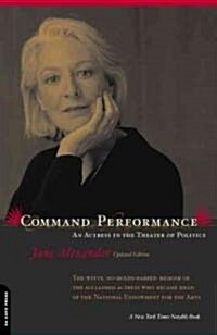 Command Performance: An Actress in the Theater of Politics (Paperback)