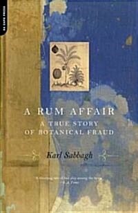 A Rum Affair: A True Story of Botanical Fraud (Paperback)