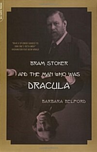 Bram Stoker and the Man Who Was Dracula (Paperback)
