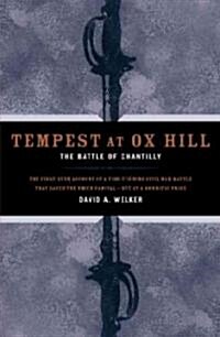 Tempest at Ox Hill: The Battle of Chantilly (Hardcover)