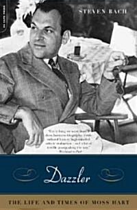 Dazzler: The Life and Times of Moss Hart (Paperback)