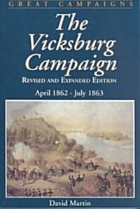 Vicksburg Campaign: April 1862 - July 1863 (Paperback, REV and Expande)