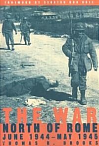 The War North of Rome: June 1944-May 1945 (Paperback, Revised)