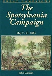 The Spotsylvania Campaign: May 7-21, 1864 (Paperback)