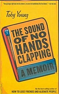 The Sound of No Hands Clapping (Paperback)