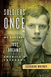 Soldiers Once (Hardcover, 1st)