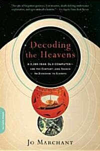 Decoding the Heavens: A 2,000-Year-Old Computer -- And the Century-Long Search to Discover Its Secrets (Paperback)