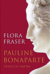 Pauline Bonaparte (Hardcover, Deckle Edge)