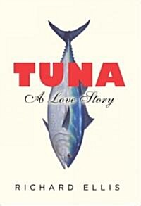Tuna (Hardcover, 1st, Deckle Edge)