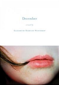 December (Hardcover, 1st, Deckle Edge)