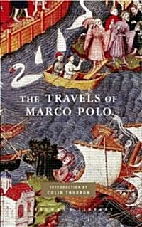 The Travels of Marco Polo: Introduction by Colin Thubron (Hardcover)