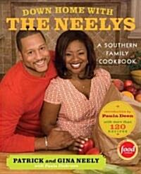 [중고] Down Home with the Neelys: A Southern Family Cookbook (Hardcover)
