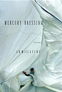 Mercury Dressing (Hardcover)