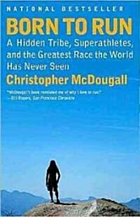 [중고] Born to Run: A Hidden Tribe, Superathletes, and the Greatest Race the World Has Never Seen (Paperback)