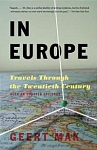 In Europe: Travels Through the Twentieth Century (Paperback)