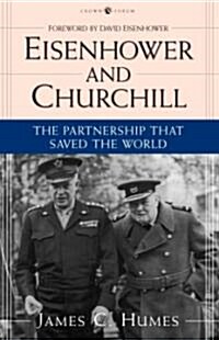 Eisenhower and Churchill: The Partnership That Saved the World (Paperback)