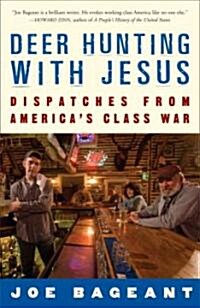 [중고] Deer Hunting with Jesus: Dispatches from Americas Class War (Paperback)