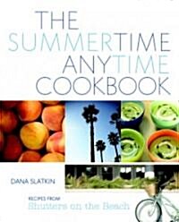 The Summertime Anytime Cookbook (Hardcover)