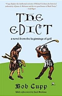 The Edict: A Novel from the Beginnings of Golf (Paperback)