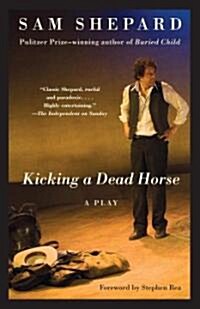Kicking a Dead Horse: A Play (Paperback)