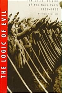 The Logic of Evil: The Social Origins of the Nazi Party, 1925-1933 (Paperback, Revised)